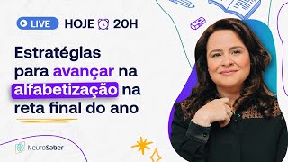 Estratégias para avançar na alfabetização na reta final do ano [upl. by Vidda569]