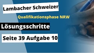 Seite 39 Aufgabe 10 Lambacher Schweizer Qualifikationsphase Lösungen NRW [upl. by Lladnar]