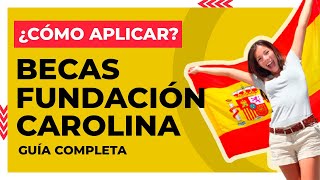 TUTORIAL Cómo APLICAR a las BECAS Fundación Carolina ✅ Estudia en ESPAÑA [upl. by Alleusnoc]