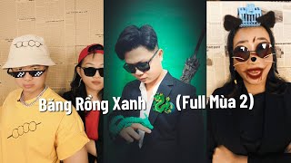 Băng Rồng Xanh 🐉 Full Mùa 2 [upl. by Iblehs557]