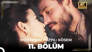 Muhteşem Yüzyıl Kösem 11 Bölüm 4K [upl. by Eniruam]