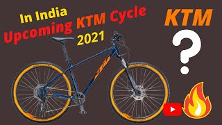 Upcoming Best KTM Cycles । In India 2021 । Best MTB From KTM 🔥 [upl. by Vudimir]