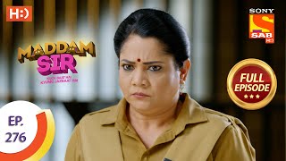 Maddam sir  Ep 276  Full Episode  17th August 2021 [upl. by Ennaeerb876]