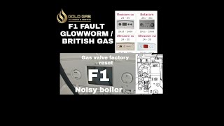 GLOWWORM  BRITISH GAS F1 FAULT  GAS VALVE FACTORY RESET NOISY BOILER IGNITION  TECHNICAL WEBSITE [upl. by Eniamej]