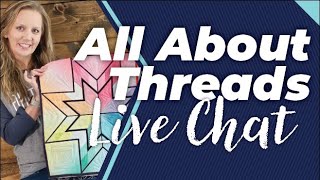 All About Machine Quilting Threads  Live Chat with Angela Walters [upl. by Nivram247]