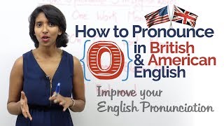 How to pronounce ‘O’ in British amp American English – Improve your Pronunciation amp Accent [upl. by Sotos]