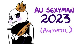 XTALE ANIMATIC AU SEXYMAN 2023 [upl. by Attiuqihc]