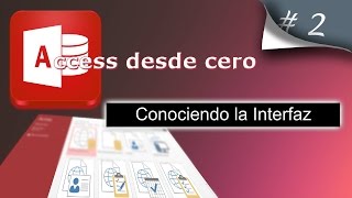 Conociendo la interfaz  Access desde cero 2 [upl. by Hamnet]