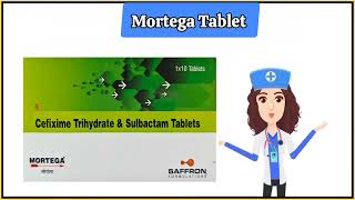 Mortega Tablet full information in hindi Cefixime  Sulbactum Tablet uses [upl. by Ahsead705]