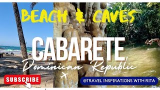 🔴 CABARETE DOMINICAN REPUBLIC  Beach and Caves with Amazing Natural Swimming Holes [upl. by Aydidey908]