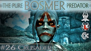 The Pure BOSMER Predator  26  CRUSADER  Skyrim AE Legendary Survival Playthrough [upl. by Enirtak]