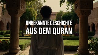 Eine unbekannte Geschichte aus dem Quran [upl. by Kermit]