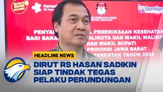 Headline News 0509 RSHS Bandung Siap Tindak Tegas Pelaku Perundungan [upl. by Platon]