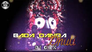 BADA DANNDA DHULI UDUCHI RE UDUCHI  DJ GRX  SR CREATION [upl. by Heyward195]