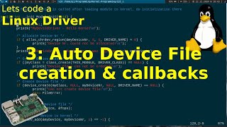 Lets code a Linux Driver  3 Auto Device File creation amp Read WriteCallbacks [upl. by Mickelson]