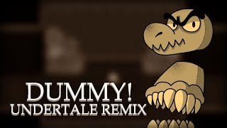 quotDummyquot Undertale Remix [upl. by Humberto]