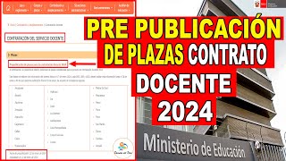 ✅PRE PUBLICACIÓN DE PLAZAS PARA CONTRATO DOCENTE 2024 ETAPA PUN PRUEBA NACIONAL [upl. by Montague]