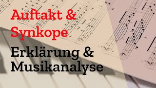 Auftakt amp Synkope  Erklärung amp Definition für die Musikanalyse [upl. by Dorthea827]