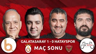 Galatasaray 10 Hatayspor Maç Sonu  Bışar Özbey Rasim Ozan Ahmet Çakar ve Ümit Özat [upl. by Audly]