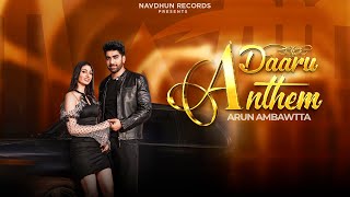 Daaru Anthem Official Video Arun Ambawatta  D Harp  The Boss  New Punjabi Song 2024 [upl. by Harpp]