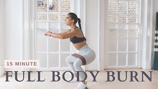 15 Minute Full Body Burn [upl. by Voltmer]