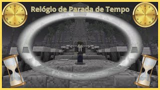 Relógio de Parada de Tempo no Minecraft [upl. by Aiem]