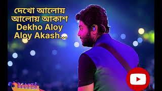 Dekho aloy Alo Akash  Arijit Singh [upl. by Auohp]