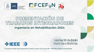 Presentación de trabajos integradores  Ingeniería en Rehabilitación 2024 [upl. by Efron540]