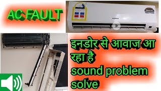 SPLIT AC INDOOR SOUND SOLVE New Channel Ac Repairing [upl. by Meingoldas]