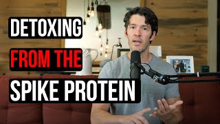 Detoxing from the S Protein [upl. by Annovad432]