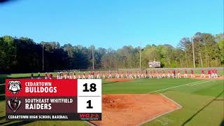 BASEBALL Cedartown Bulldogs at Southeast Whitfield Raiders [upl. by Nikita447]