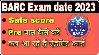 BARC exam date 2023 BARC Safe Score 2023 BARC admit Card 2023 BARC pre paas kese kare [upl. by Ackler]