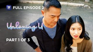 Unloving U  Episode 2  Part 1 of 3  IWantTFC Originals Playback [upl. by Nigen]