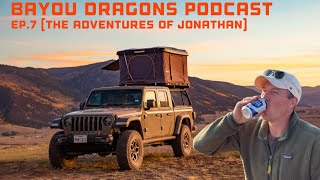 Bayou Dragons Podcast Ep7 Adventures of Jonathan [upl. by Etra704]