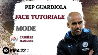 👨 TUTO FIFA 22  Création de Pep Guardiola  En mode carrière manager [upl. by Swane]