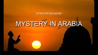 MYSTERY IN ARABIA Middle East Arabic Desert Islamic Instrumental Royalty Free Background Music [upl. by Severen]