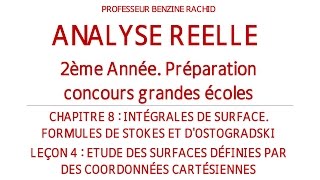 ANALYSE 2EME ANNEE CHAPITRE8 LECON4 INTEGRALE DE SURFACE [upl. by Oconnor383]