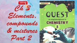 CH 3 Elements compounds amp mixtures Part 2 CHEMISTRY CLASS 8 ICSE BOARD [upl. by Lansing]