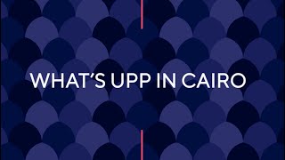 Whats UPP in Cairo  Episode 1 [upl. by Kamal]