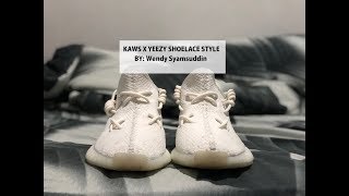 TUTORIAL HOW TO DO KAWS x YEEZY Lace style  CARA PASANG TALI SEPATU KAWS [upl. by Llig797]