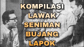 KOMPILASI LAWAK SENIMAN BUJANG LAPOK [upl. by Ainehs]