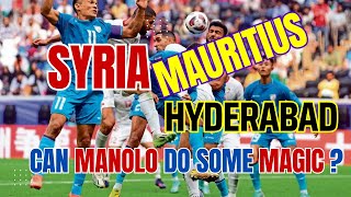 Manolos Era Begins India to face Syria amp Mauritius  Can We Beat Syria Now Bhaarat Football [upl. by Rostand490]