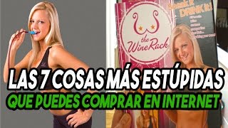 Las 7 cosas MÁS ESTÚPIDAS Y DE RISA que puedes comprar en Internet [upl. by Bak]