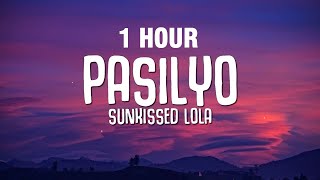 1 HOUR SunKissed Lola  Pasilyo Lyrics [upl. by Darwen383]