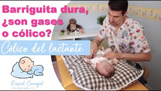 👶🏻 BARRIGUITA DURA ¿SON GASES O CÓLICO  Cólico del lactante  Rafael Carvajal [upl. by Alston]