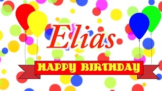 Happy Birthday Elias Song [upl. by Marinna398]