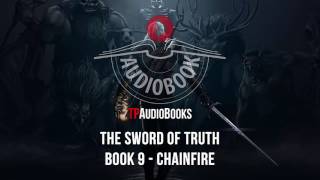 Terry Goodkind  Sword of Truth Book 9  Chainfire Full Fantasy Audiobook Part 1 of 4 [upl. by Ihel930]