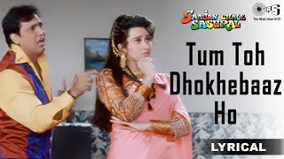 Tum Toh Dhokhebaaz Ho Wada Karke Bhul Jate Ho  Govinda  Karisma Kapoor  Alka Yagnik  Kumar Sanu [upl. by Cott]