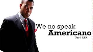 Don Omar  We No Speak Americano Panamericano Official Remix [upl. by Jessi]