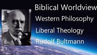 62 Liberal Theology Rudolf Bultmann   John Frame  History of Western Philosophy [upl. by Aihsatsan]